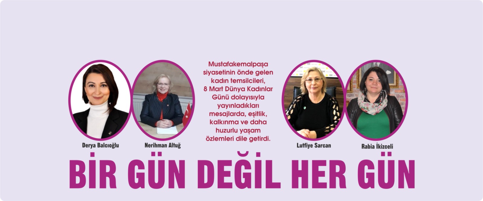 BİR GÜN DEĞİL HER GÜN