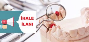 DİŞ PROTEZ LABORATUVAR HİZMETİ ALINACAK