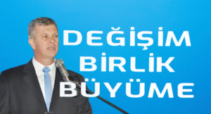 ‘DEĞİŞİM, BİRLİK, BÜYÜME’