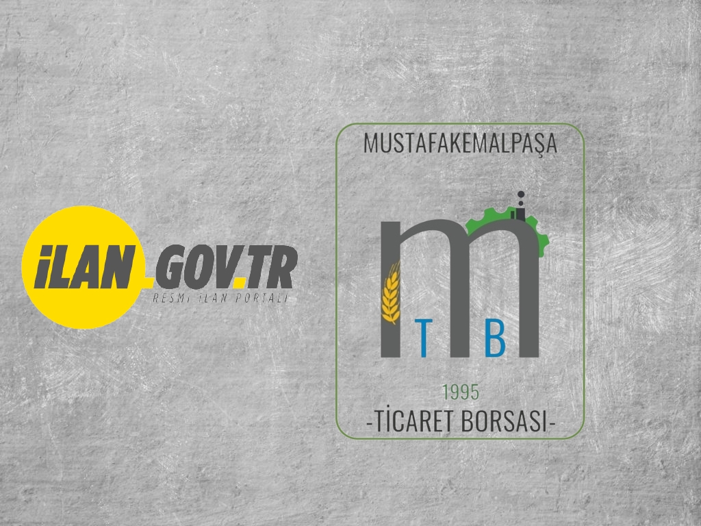 MUSTAFAKEMALPAŞA TİCARET BORSASI ORGAN SEÇİMLERİNE İLİŞKİN DUYURU