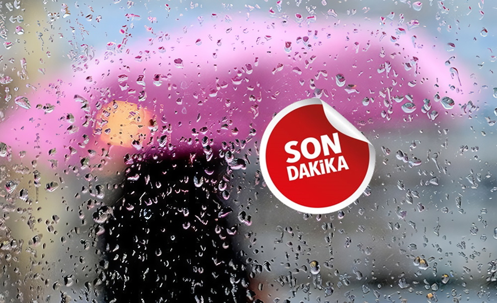 METEOROLOJİ’DEN SARI UYARI, SAĞANAK YAĞIŞ GELİYOR
