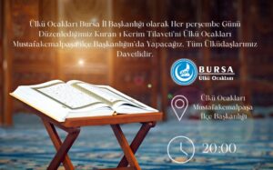 ÜLKÜ OCAKLARI’NDAN ‘KUR’AN’ TİLAVETİ PROGRAMI
