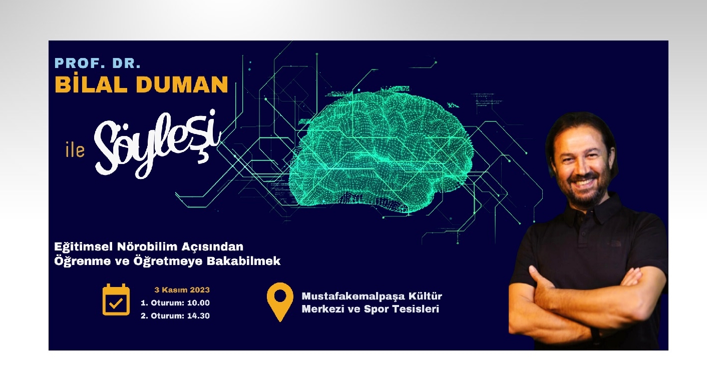 EĞİTİM SÖYLEŞİLERİNİN YENİ KONUĞU PROF. BİLAL DUMAN OLACAK