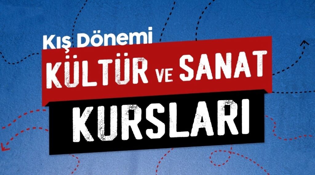 KÜLTÜR-SANAT KURSLARI KIŞ DÖNEMİ KAYITLARI BAŞLADI