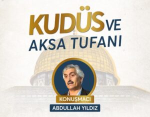İHH’DAN ‘KUDÜS VE AKSA TUFANI’ PROGRAMI