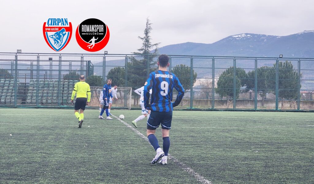 ROMAN VE ÇIRPAN’IN KADER HAFTASI